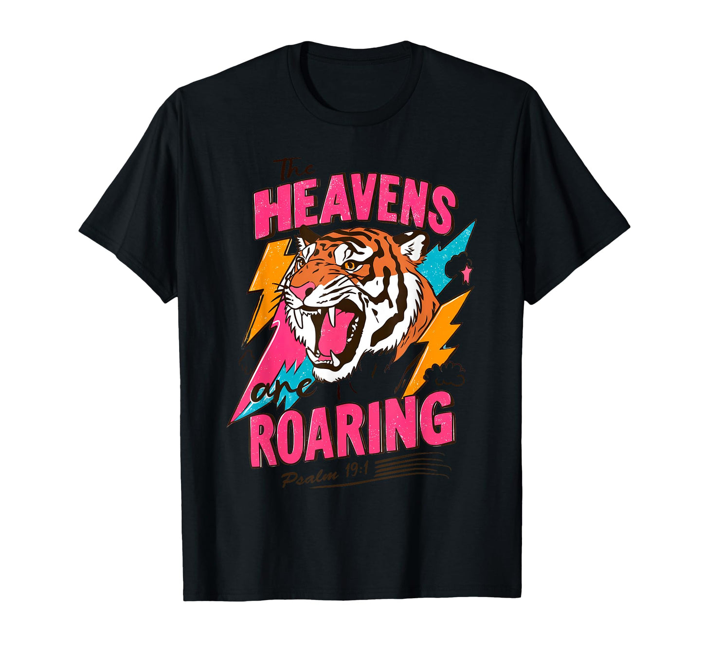 The Heavens Are Roaring Tiger Design Psalm 19 1 T-Shirt