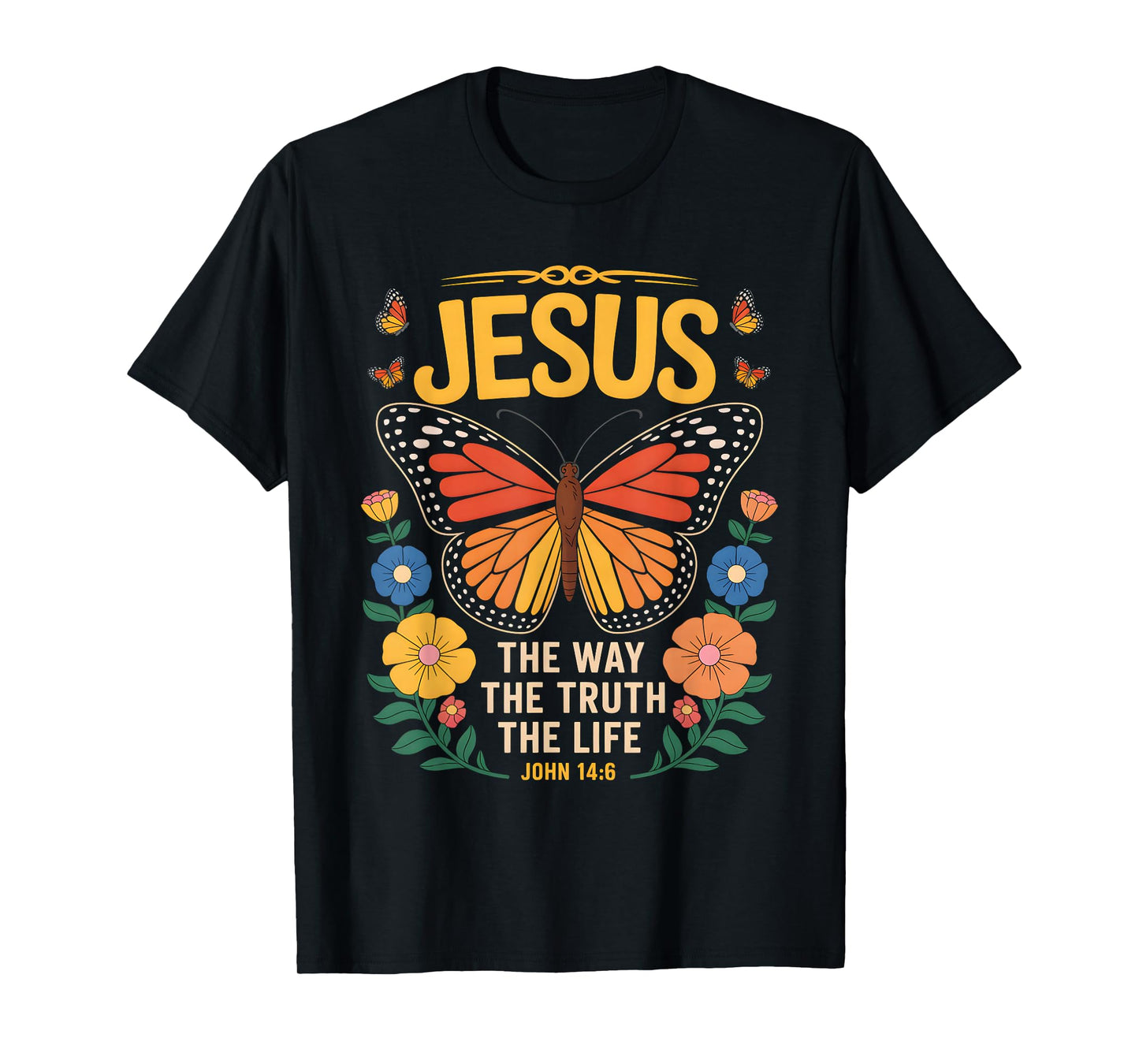 Jesus Quote Easter Spring Butterfly Christian Prayer T-Shirt