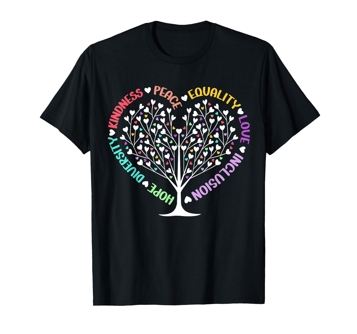 Kindness Peace Equality Love Hope Diversity Positive Quote T-Shirt
