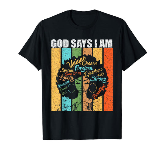 God Says I Am Melanin Pride Black Girl Black History Month T-Shirt