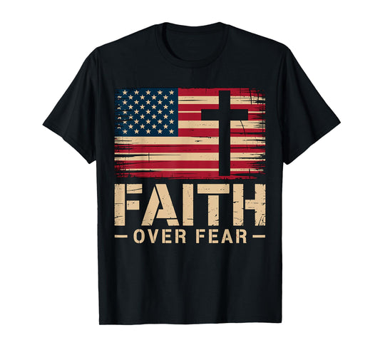 American Flag Faith Over Fear Christian T-Shirt