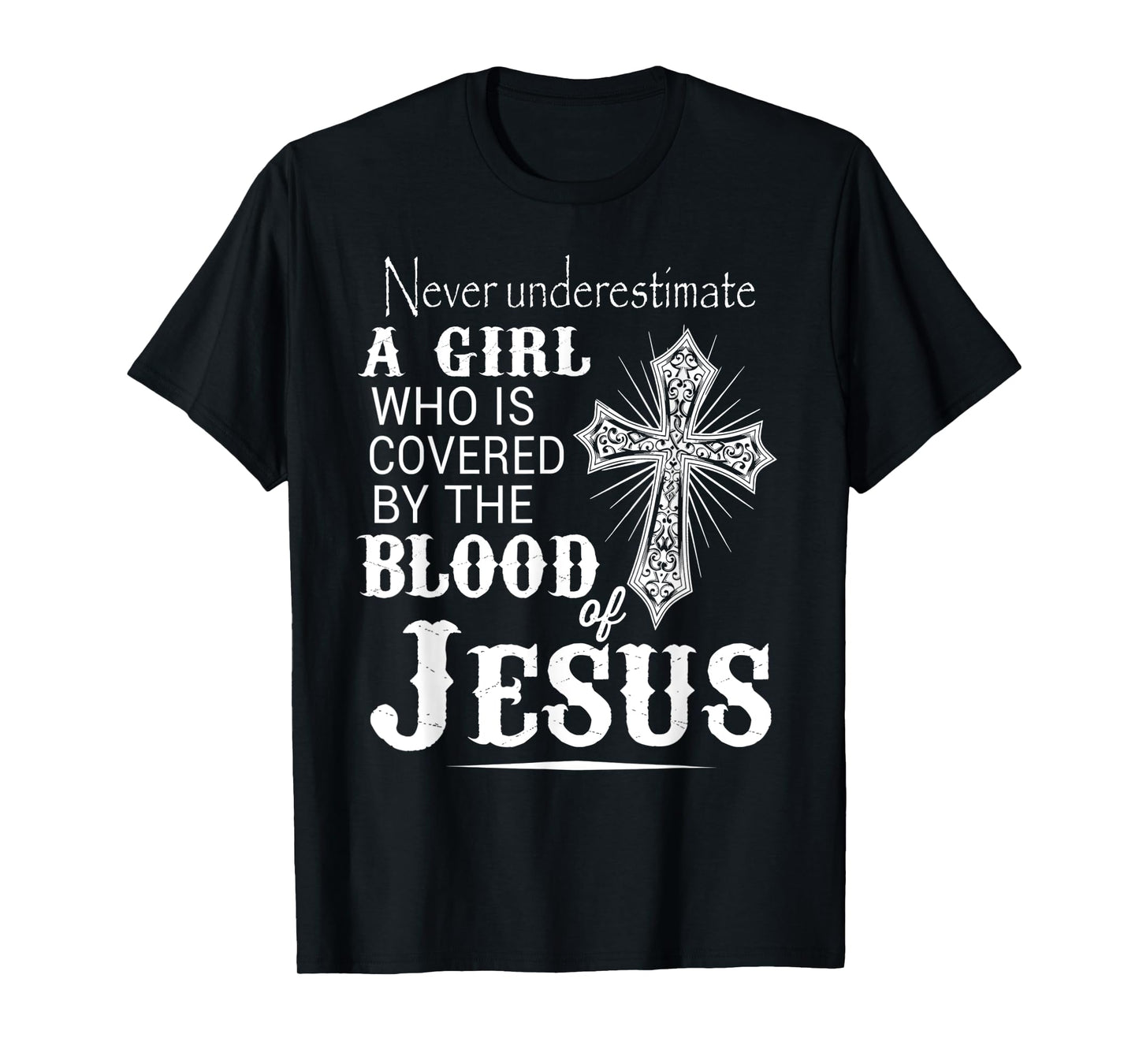 Christian Women I'm Covered By The Blood Of Jesus Christ T-Shirt