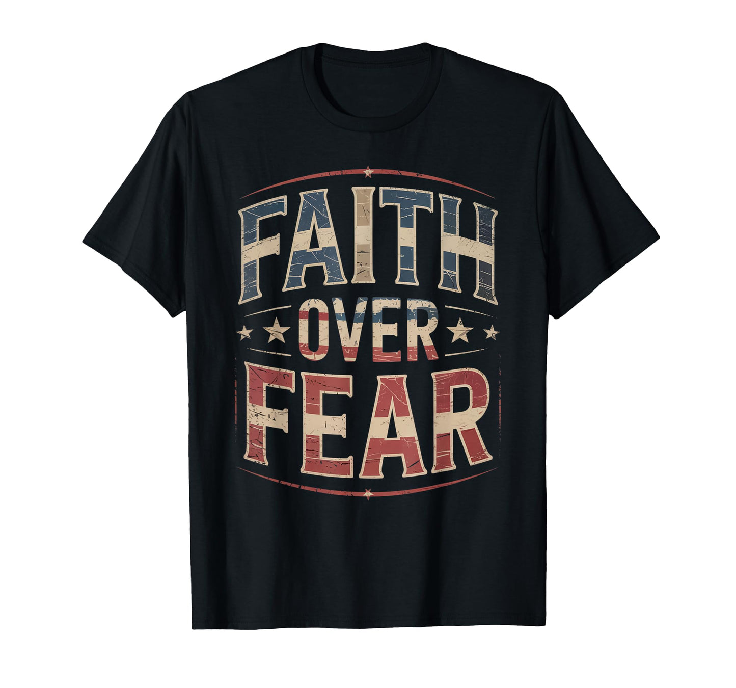America Pride US Flag Faith Over Fear Prayer T-Shirt