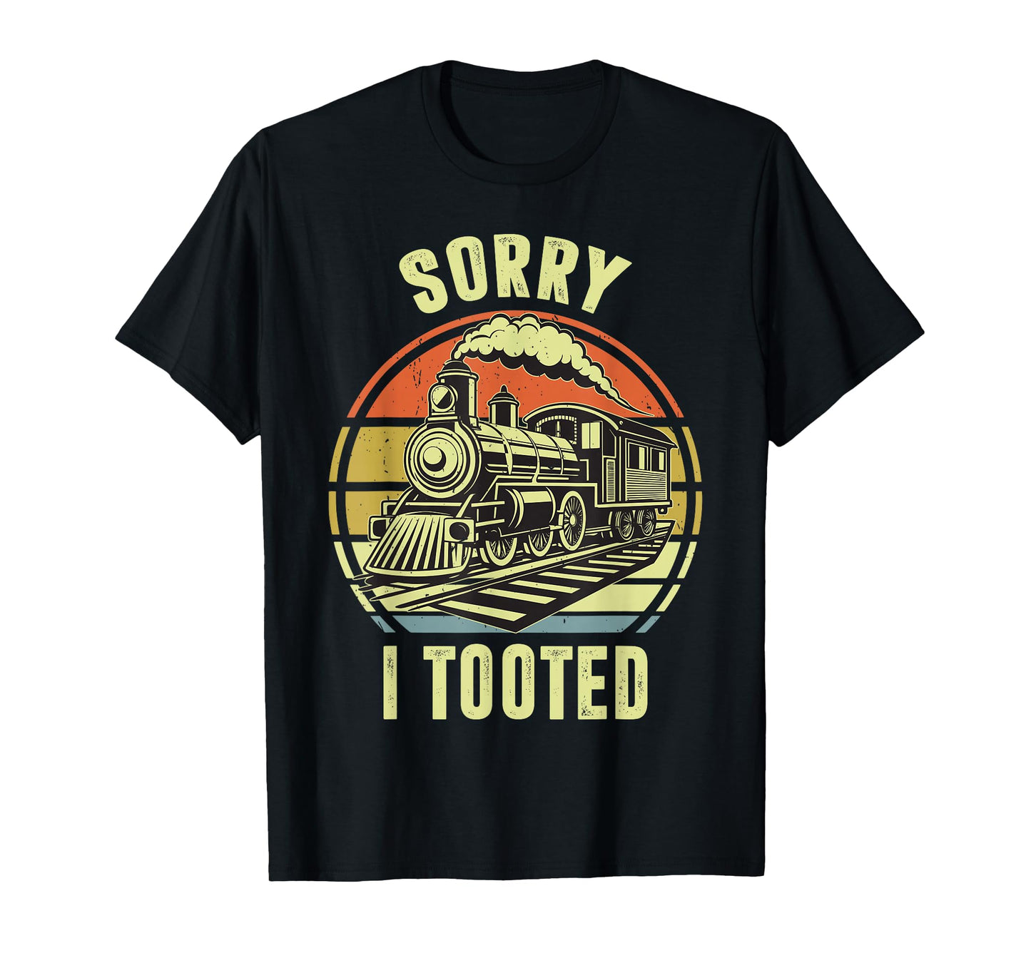 Sorry I Tooted Train-Shirt Toddler Funny Railroad Locomotive T-Shirt