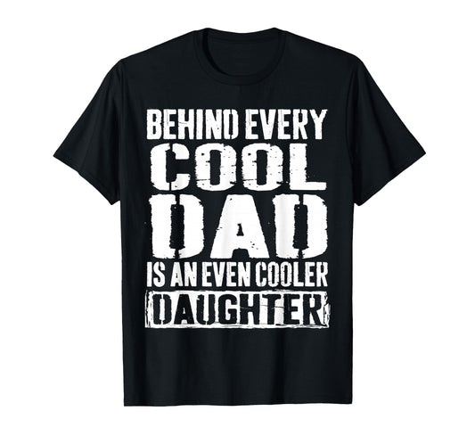 Funny Dad Quote Fathers Day Shirt For Dad from Daughter T-Shirt