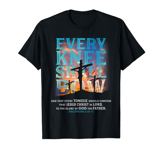 Every Knee Shall Bow And That Every Tongue Should Confess T-Shirt