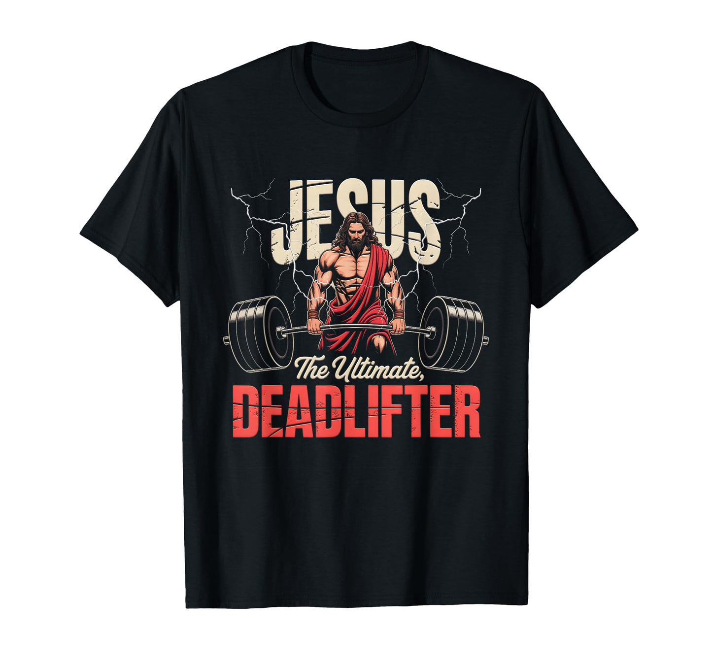 Religious Christian Workout Gym Jesus The Ultimate Deadlift T-Shirt