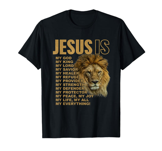 Jesus Is My All My Everything My God Lord Savior T-Shirt