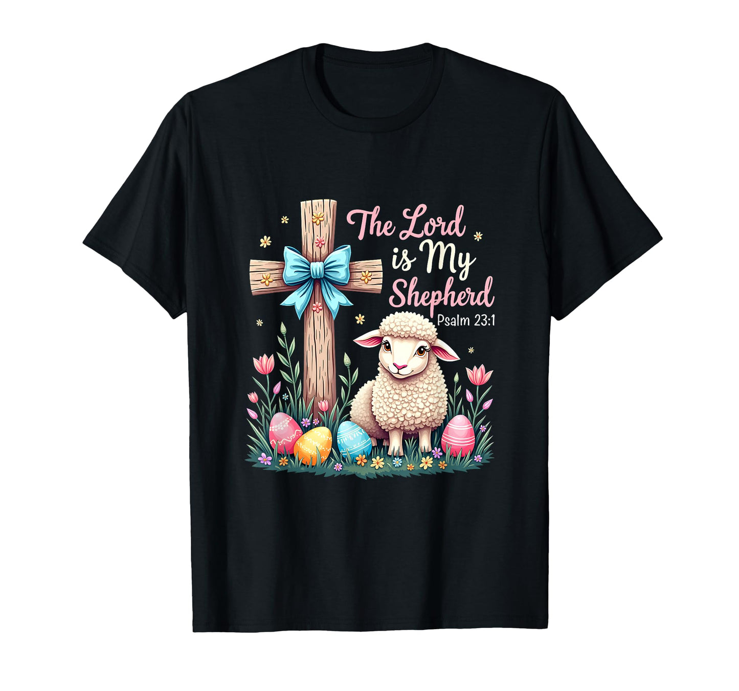 The Lord Is My Shepherd Easter Christian Lamb Easter T-Shirt