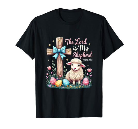 The Lord Is My Shepherd Easter Christian Lamb Easter T-Shirt