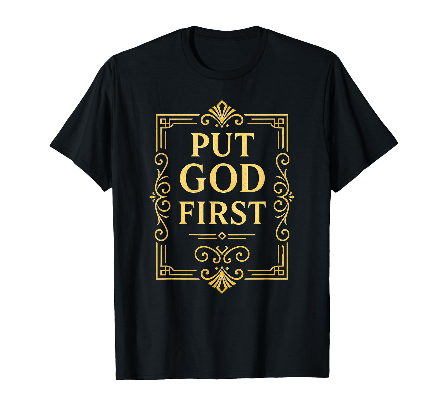Put God First Christian Faith Inspirational Quote T-Shirt