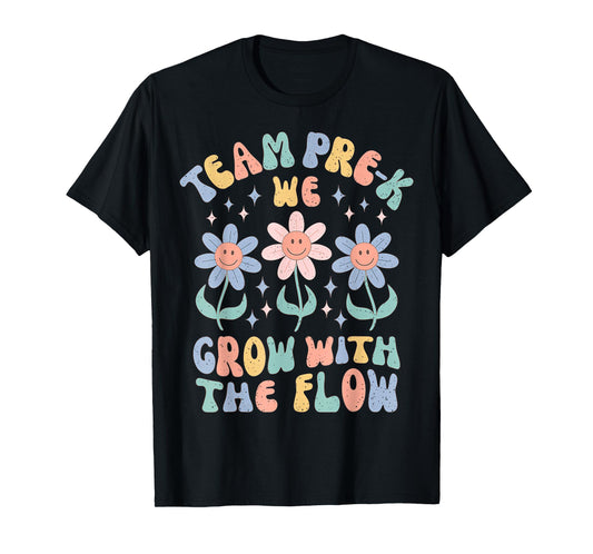 Preschool Teacher Appreciation Team Pre-K Grow With the Flow T-Shirt