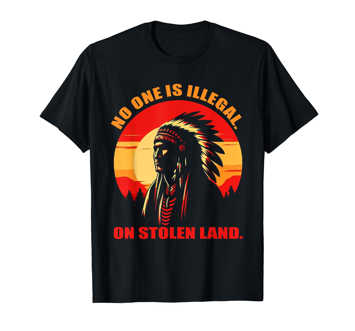 NO ONE IS ILLEGA,ON STOLEN LAND, T-Shirt