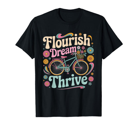 Flourish Dream Thrive Bicycle Floral Inspirational Quote T-Shirt