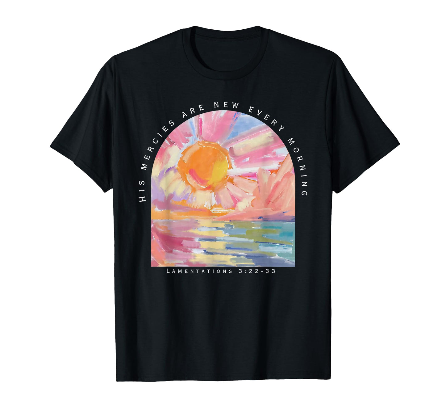 His Mercies are New Every Morning Christian Jesus Watercolor T-Shirt