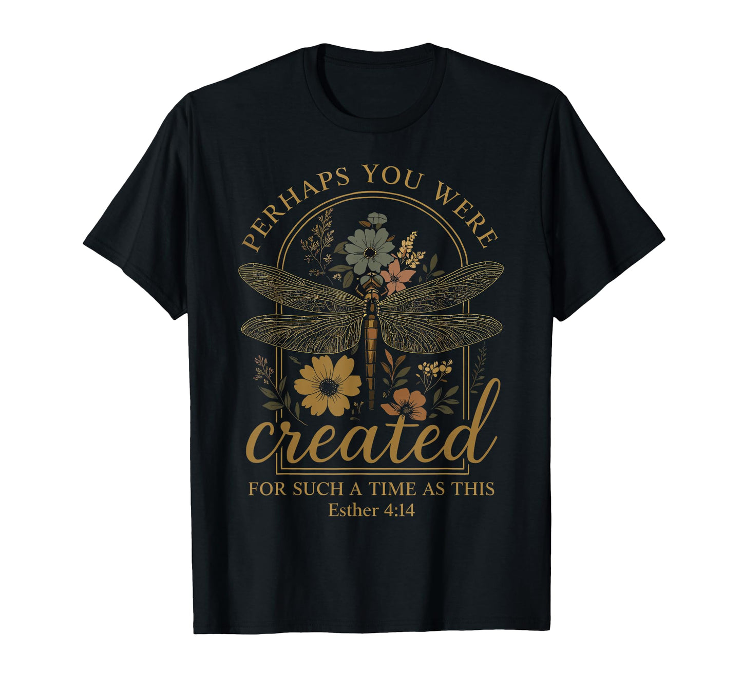Esther 4:14 Floral Bible Verse Dragonfly God Faith T-Shirt