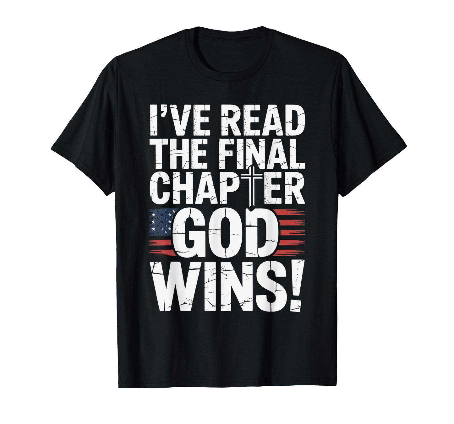 I've Read the Final Chapter God Wins Christian Faith Cross T-Shirt