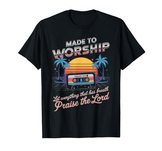 Worship Tshirt Christian Music Retro Cassette Psalms 150:6 T-Shirt