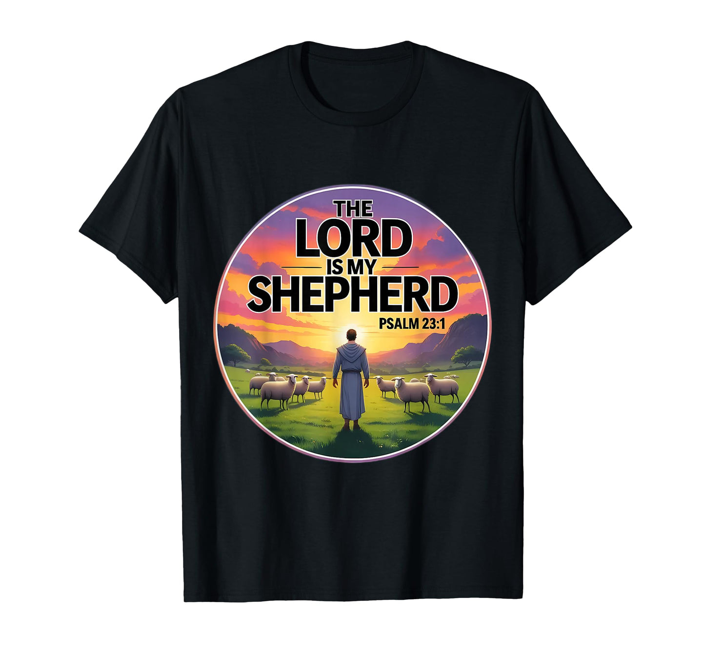 The Lord is My Shepherd Christian Bible Verse Psalm 23:1 God T-Shirt