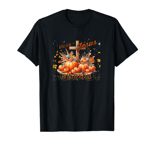 Fall for Jesus He Never Leaves Christian Autumn T-Shirt