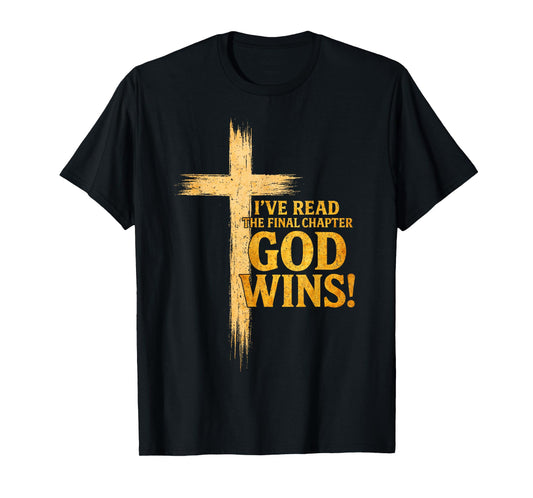 I've Read The Final Chapter God Wins Christian Faith Cross T-Shirt
