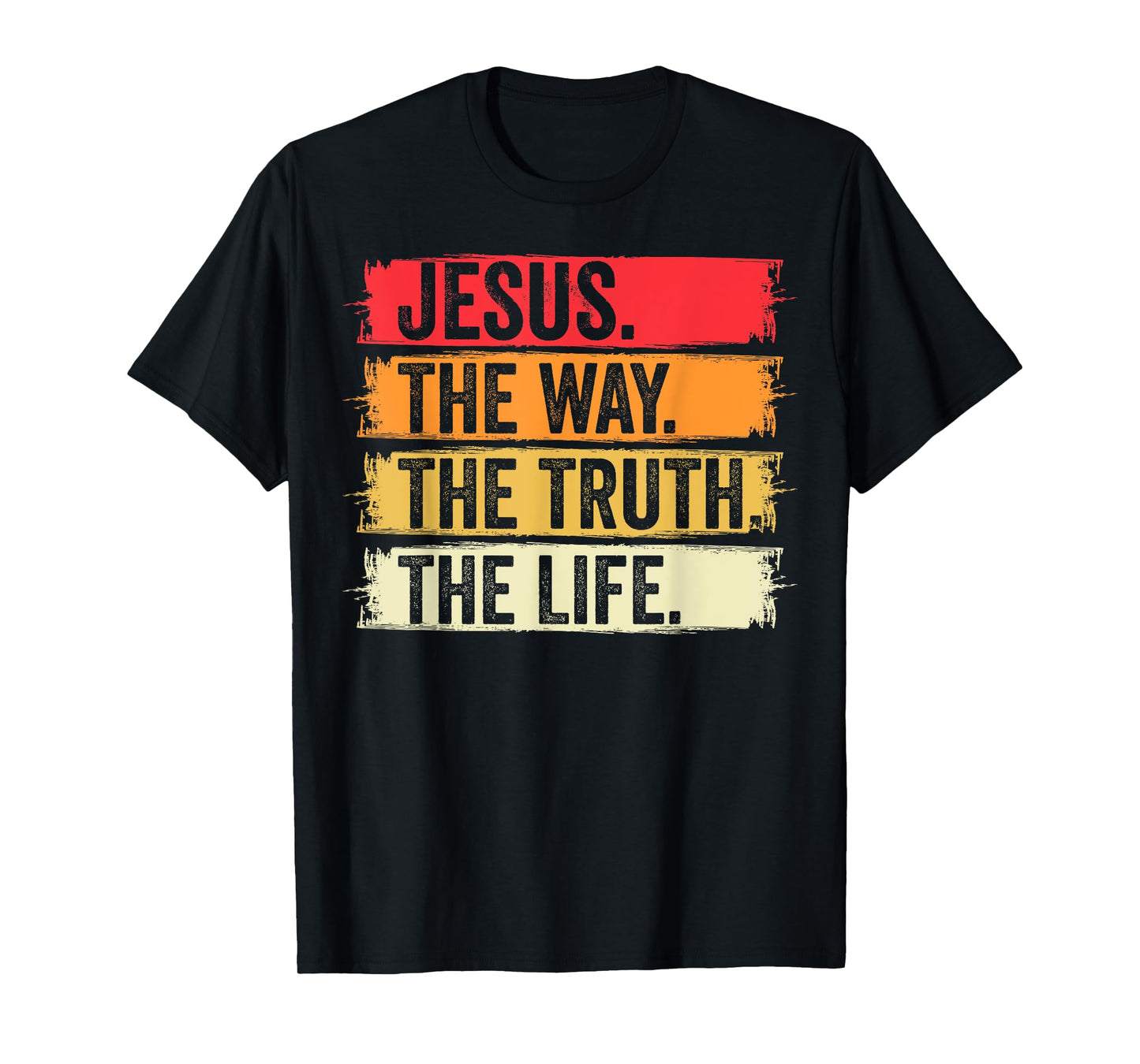 Jesus The Way Truth Life Bible Verse Christian Worship T-Shirt