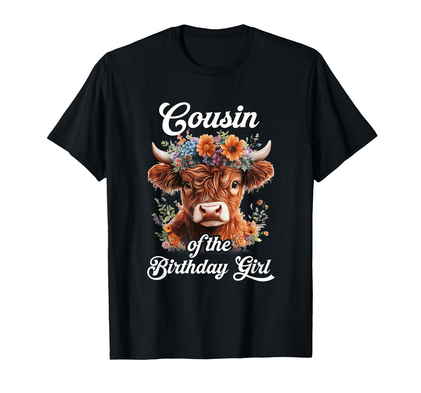 Cousin Of The Birthday Girl Highland Cow Farm Family T-Shirt