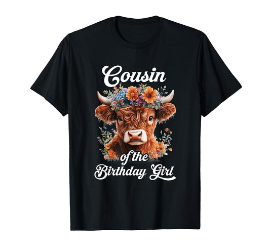 Cousin Of The Birthday Girl Highland Cow Farm Family T-Shirt