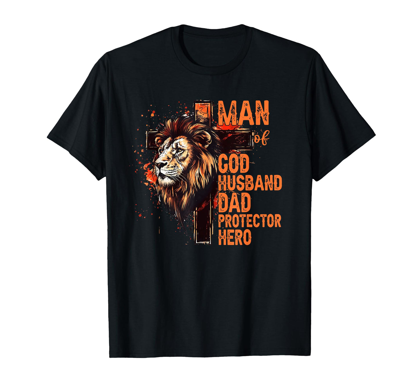 Man Of God Husband Dad Protector Hero Christian Fathers Day T-Shirt