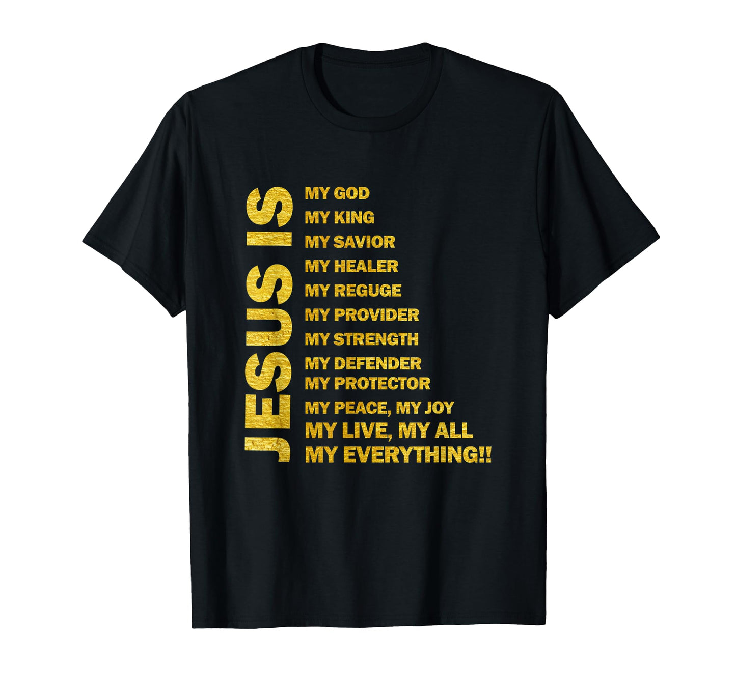 Jesus Is My All My Everything My God Lord Savior Men & Women T-Shirt