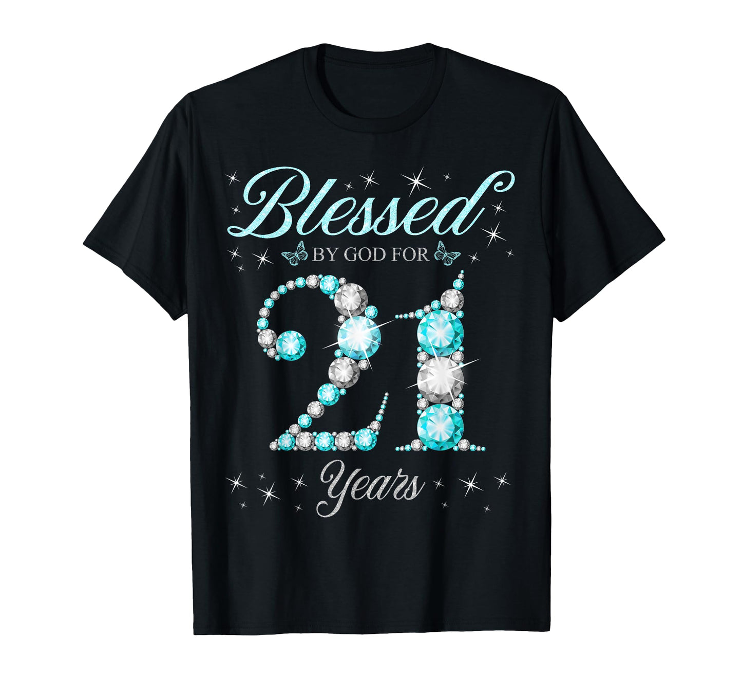 Blessed By God For 21 Years Old 21st Birthday B-Day Party T-Shirt