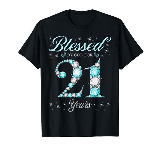 Blessed By God For 21 Years Old 21st Birthday B-Day Party T-Shirt