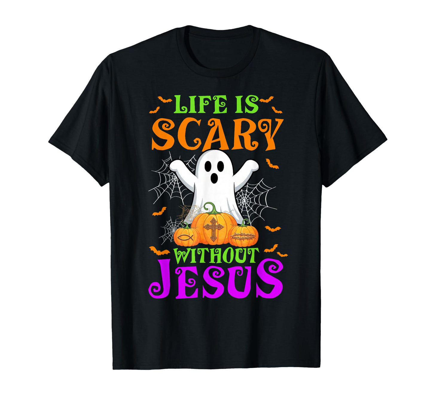 Life is Scary Without Jesus Christian Halloween Costume T-Shirt