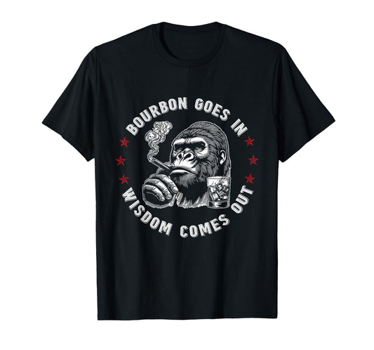 Bourbon Goes in Wisdom Comes Out Funny Monkey Whiskey Lovers T-Shirt