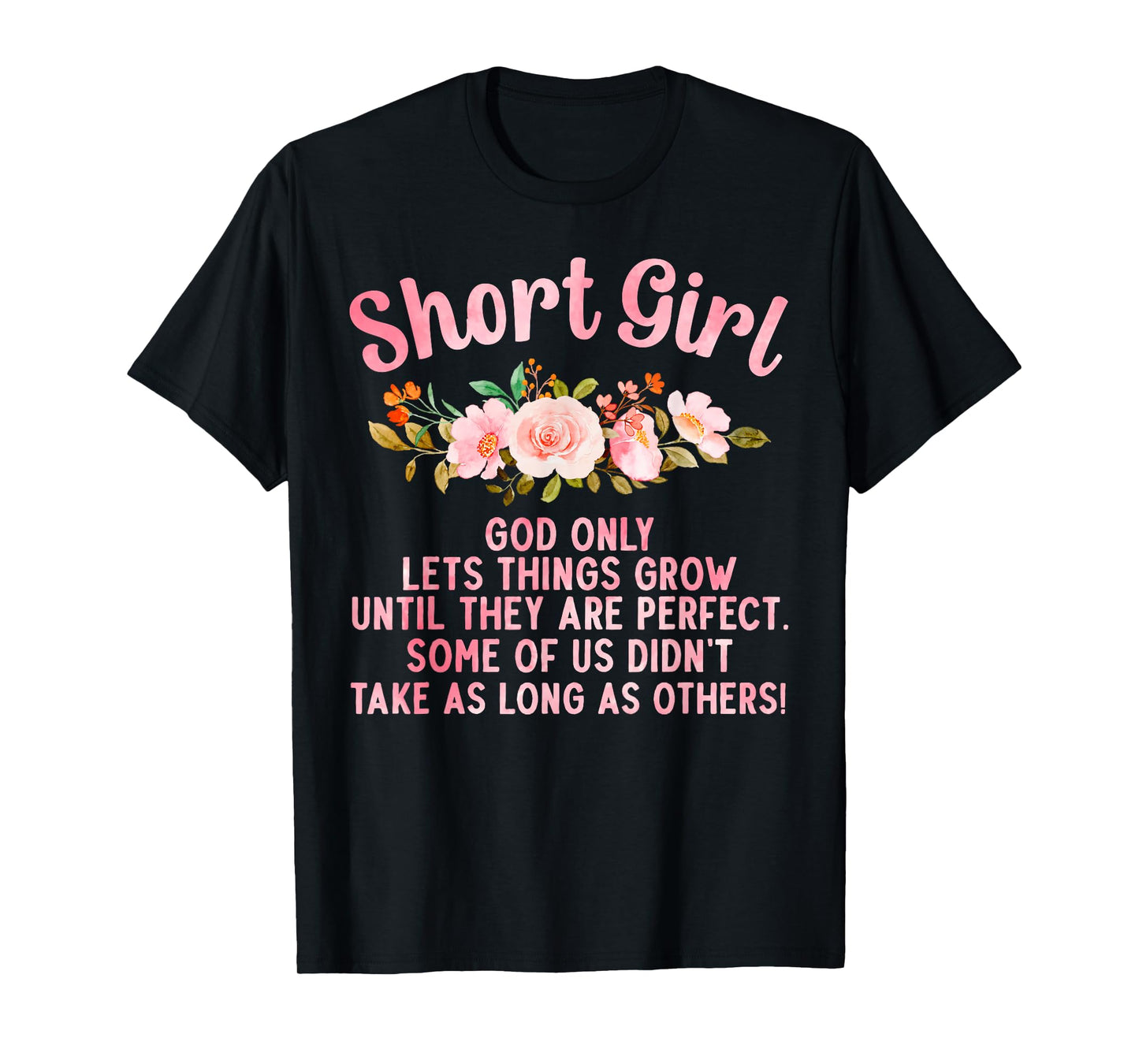 Funny Short Girl Art For Women Mom Short People Short Girl T-Shirt