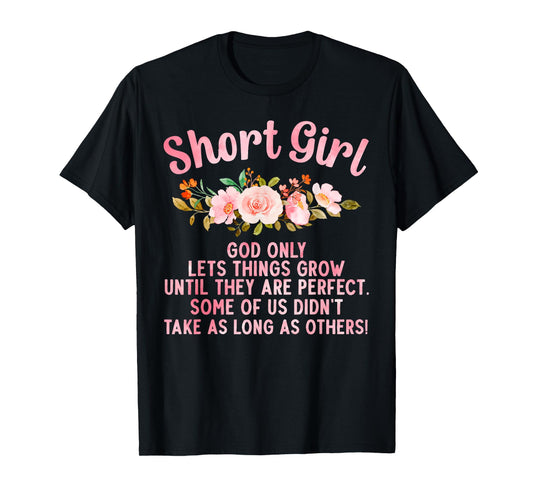 Funny Short Girl Art For Women Mom Short People Short Girl T-Shirt