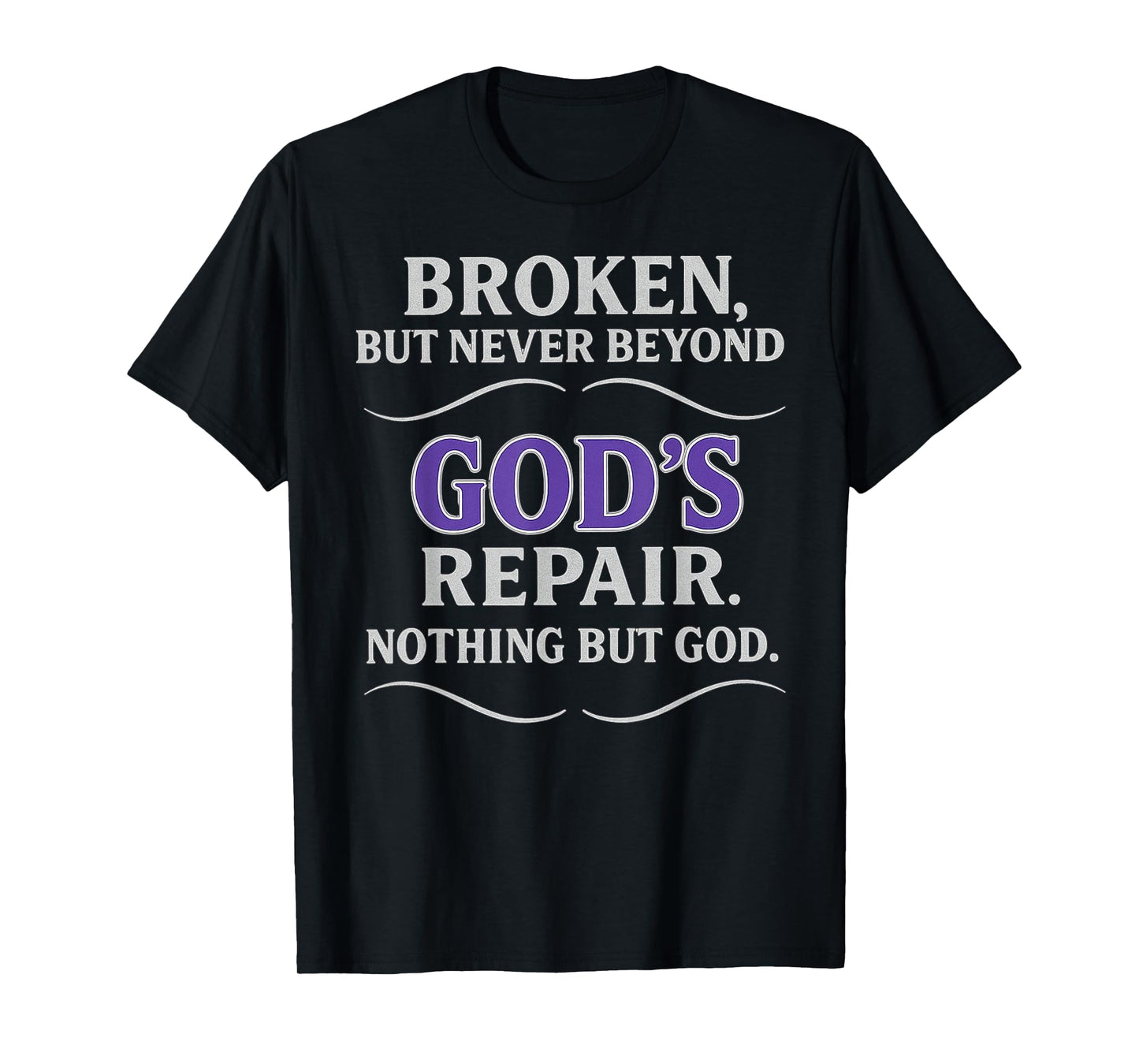 Christian Religious Inspirational Faith Nothing But God Gift T-Shirt
