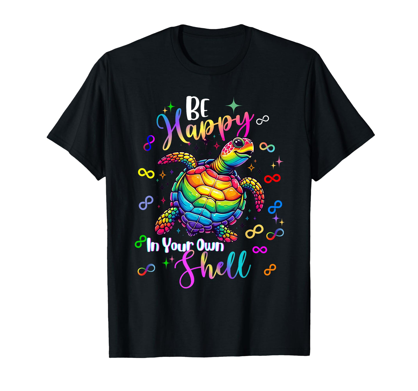 Rainbow Turtle Be Happy In Your Own Shell Autism Awareness T-Shirt