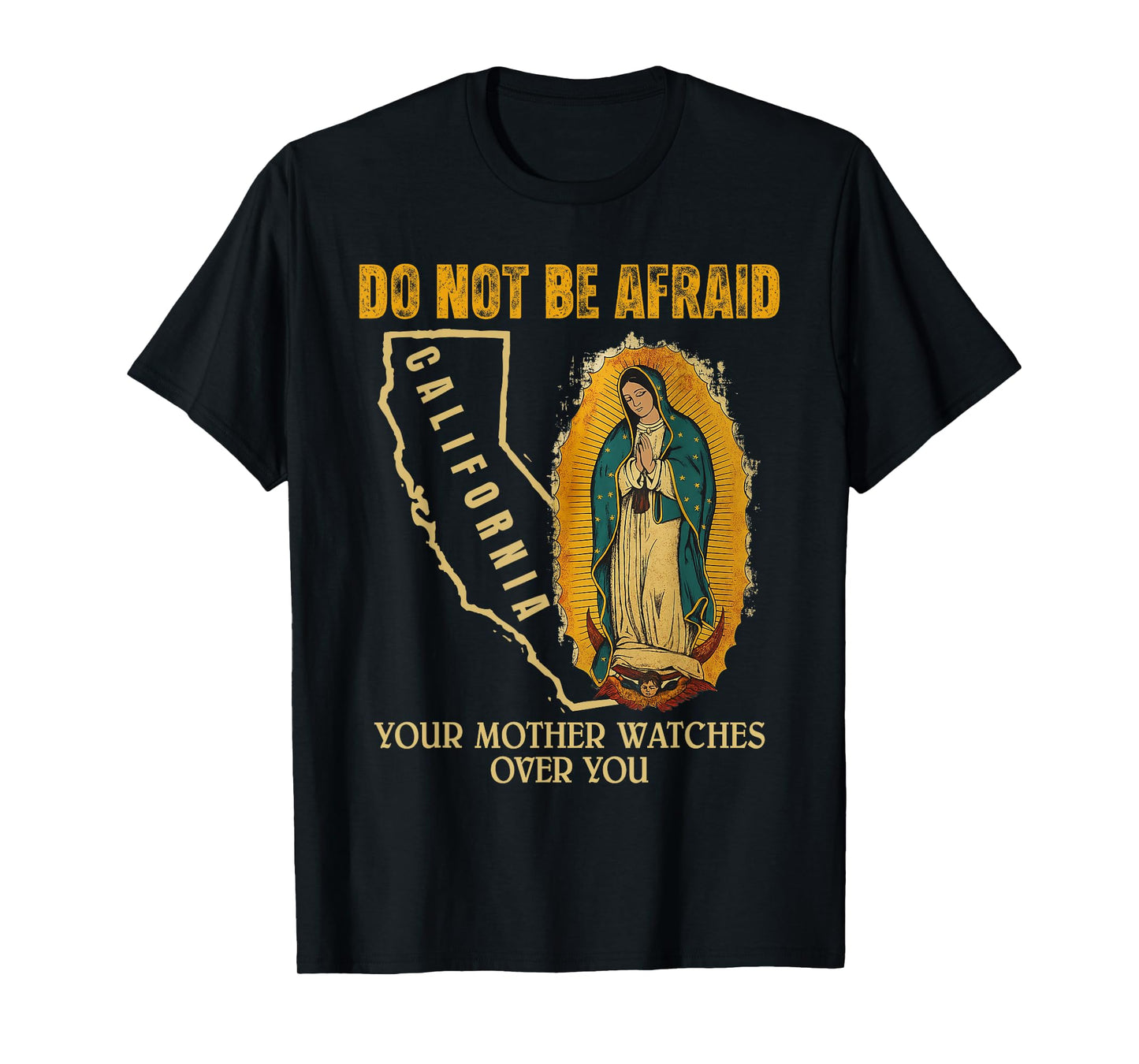 Our Lady of Guadalupe Catholic Mom Faith Do Not Be Afraid T-Shirt