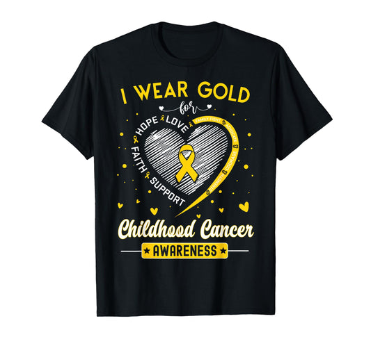 I Wear Gold for Childhood Cancer Awareness Faith Hope Love T-Shirt