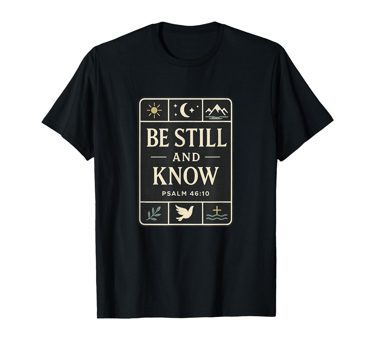 Be Still and Know Psalm 46:10 Moon Mountain Dove T-Shirt