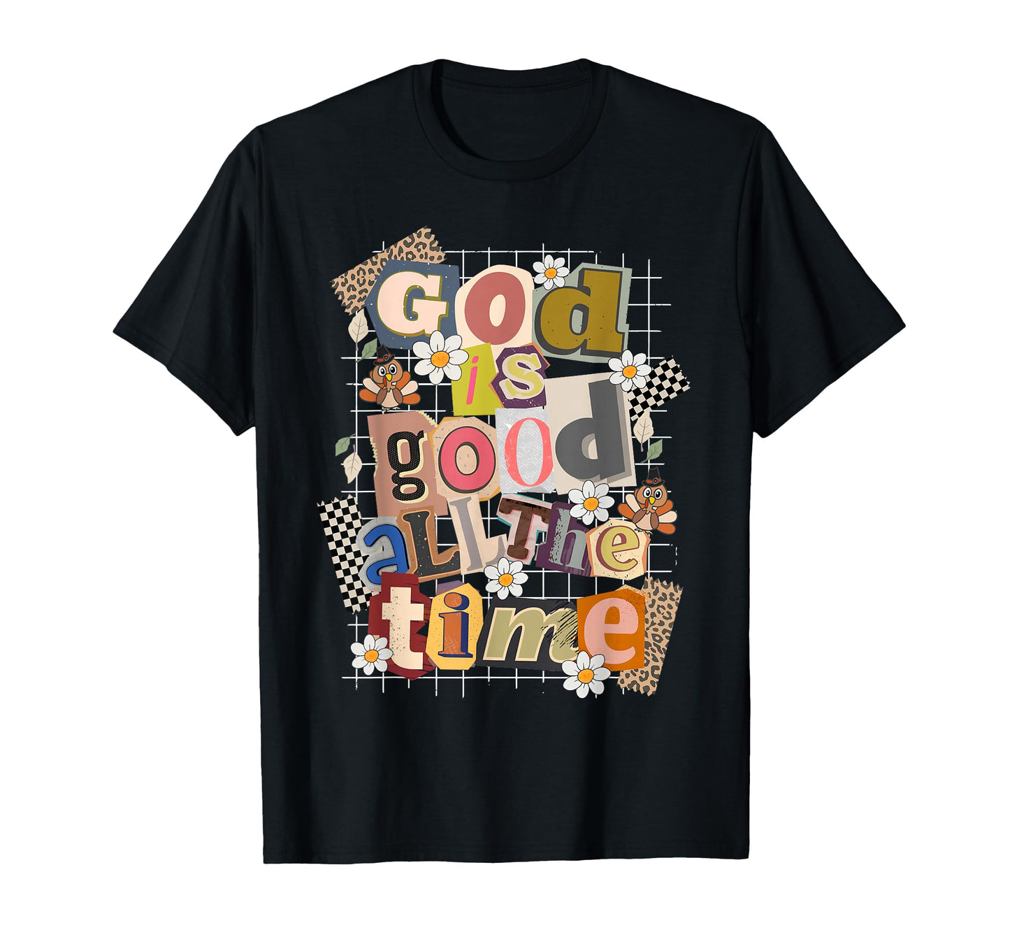 God is Good All The Time Christian Jesus Flower Thanksgiving T-Shirt