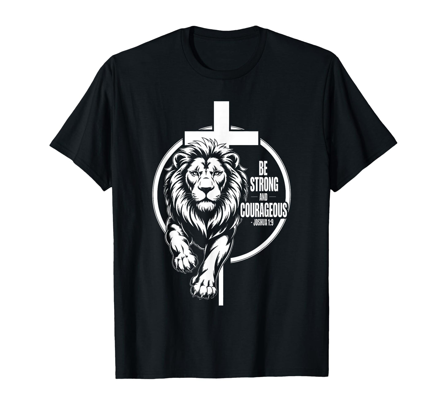 Be Strong and Courageous Lion of Judah Joshua 1:9 Triumph T-Shirt