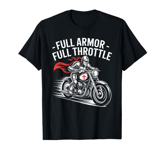 Christian Biker Full Armor Full Throttle Faith T-Shirt