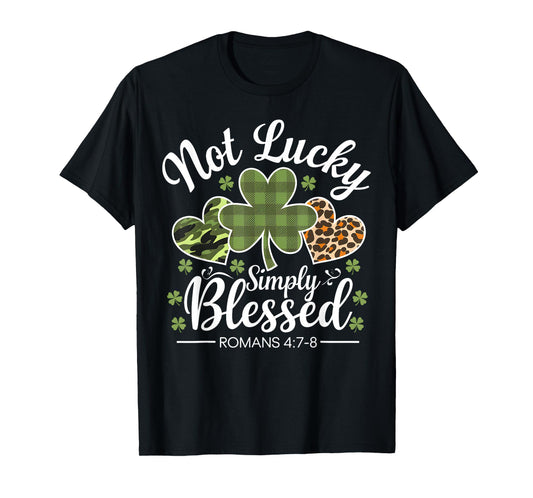 Not Lucky Simply Blessed Christian St Patricks Day Irish T-Shirt