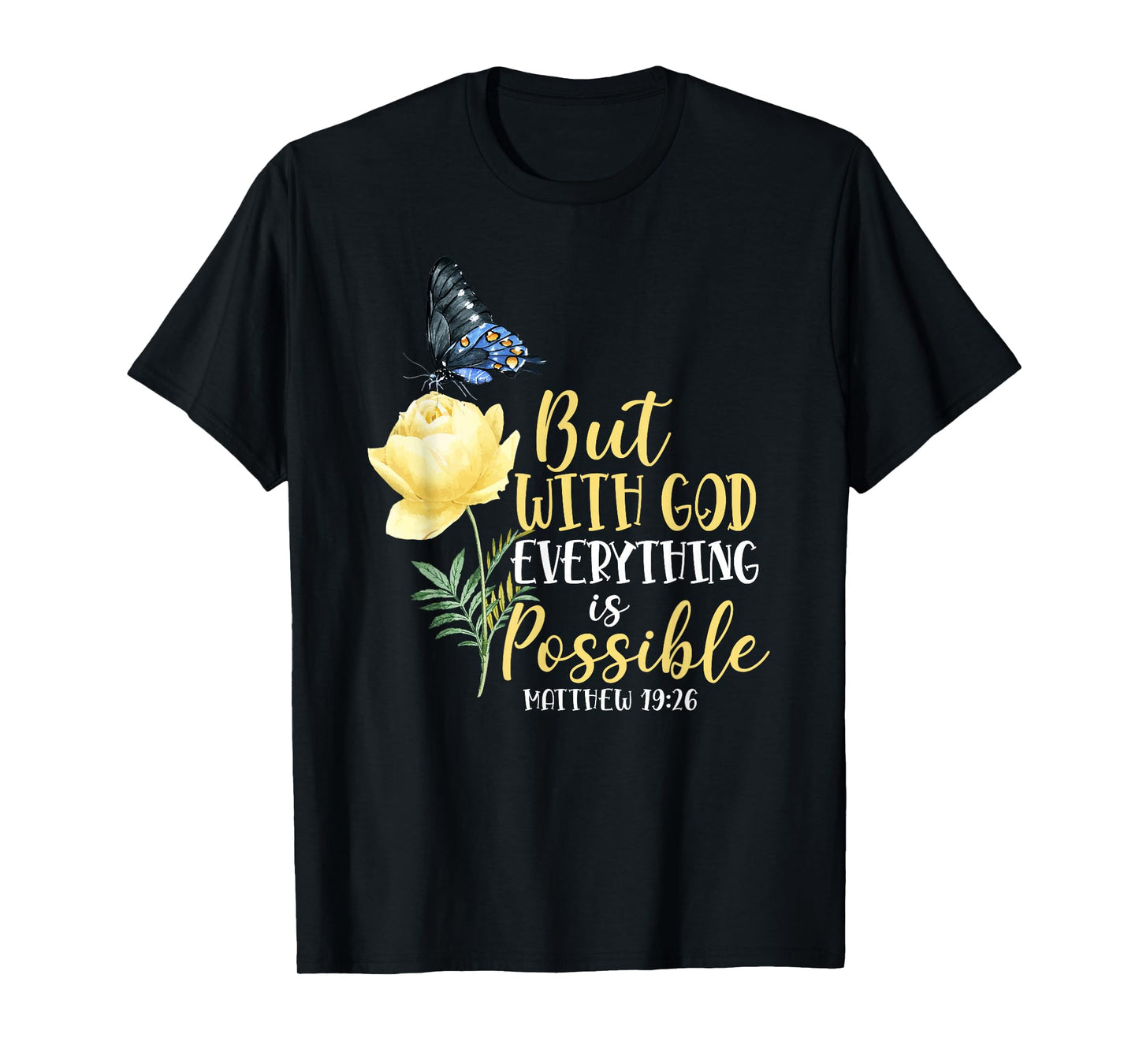 Christian Bible Verse Butterfly Rose Flower Matthew 19:26 T-Shirt