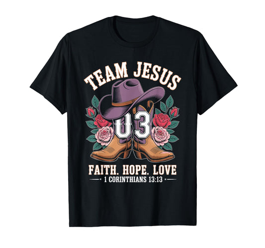 Christian - Team Jesus 03 Faith Hope Love T-Shirt