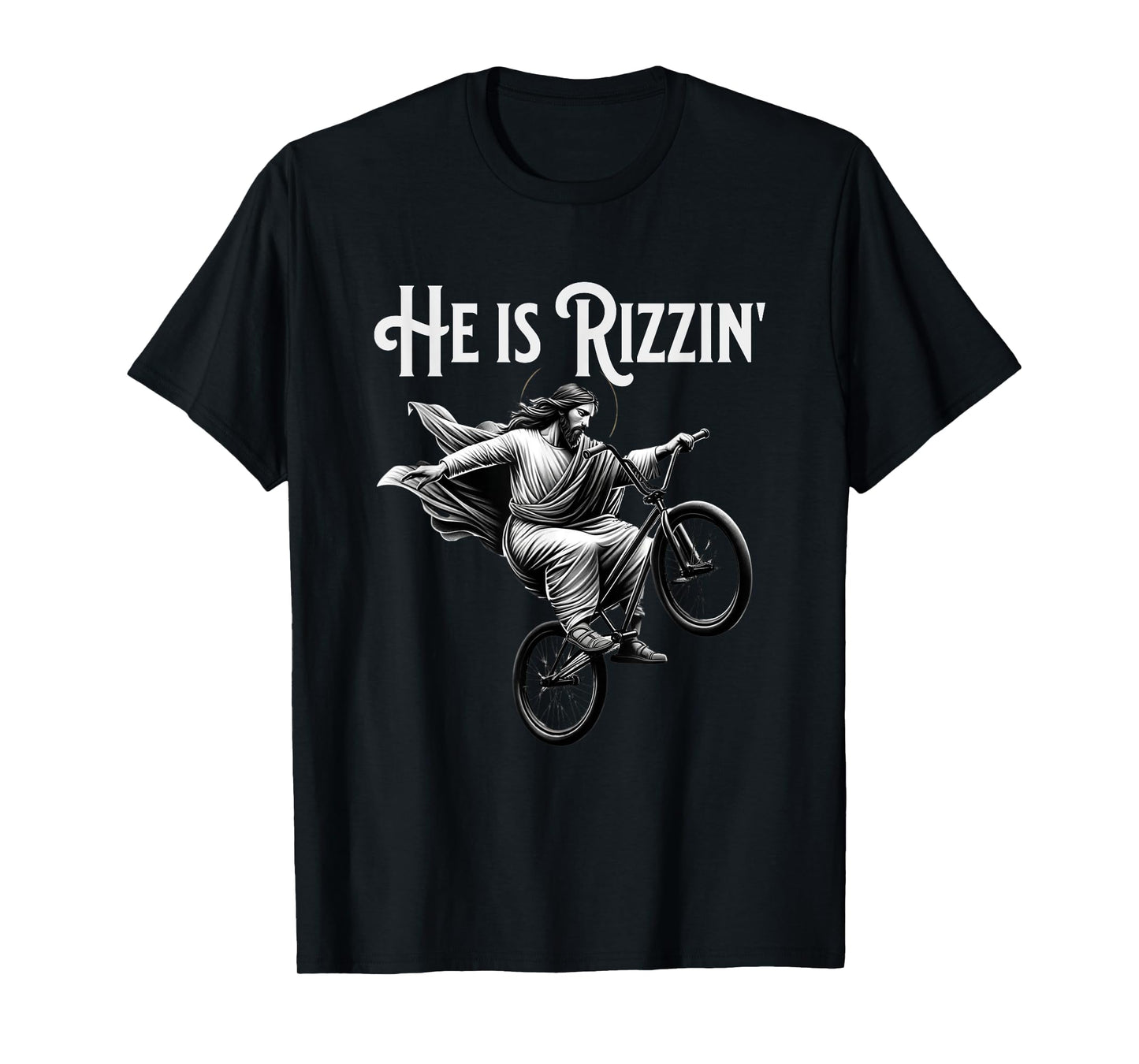 He is Rizzin Jesus Riding BMX Bike Funny Bicycle Rizz T-Shirt