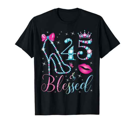 45 & Blessed 45th Birthday Party 45 Years Old Woman Queen T-Shirt