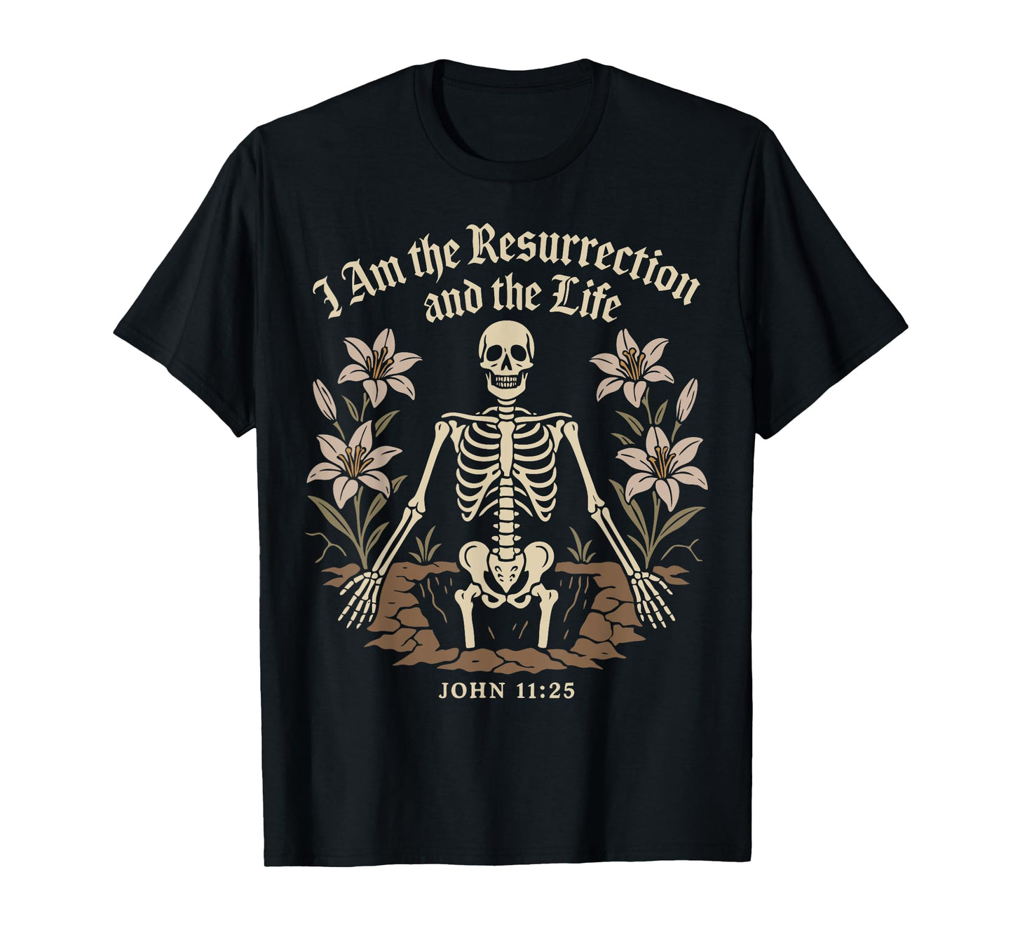 Christian Gothic Skeleton Resurrection John 11:25 Bible T-Shirt